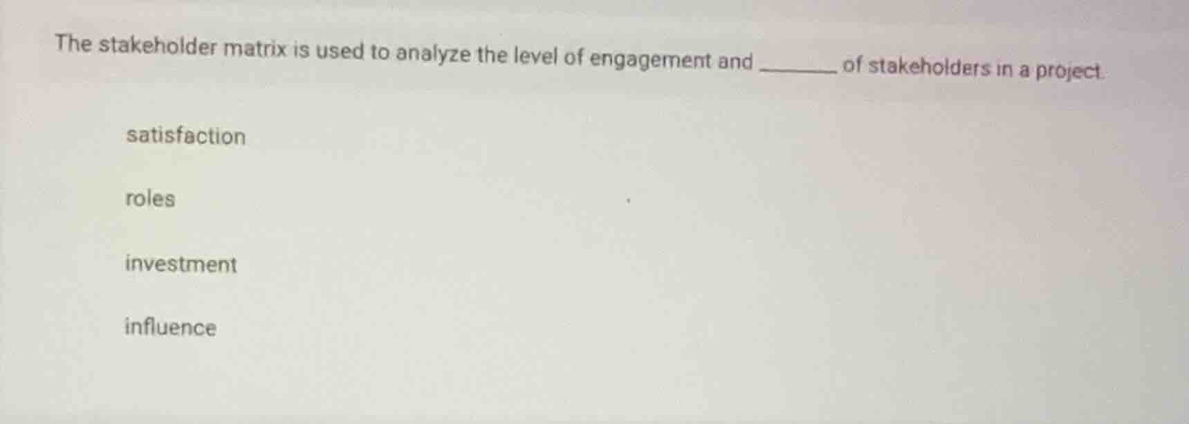 the stakeholder matrix is used to analyze the level of engagement and _…