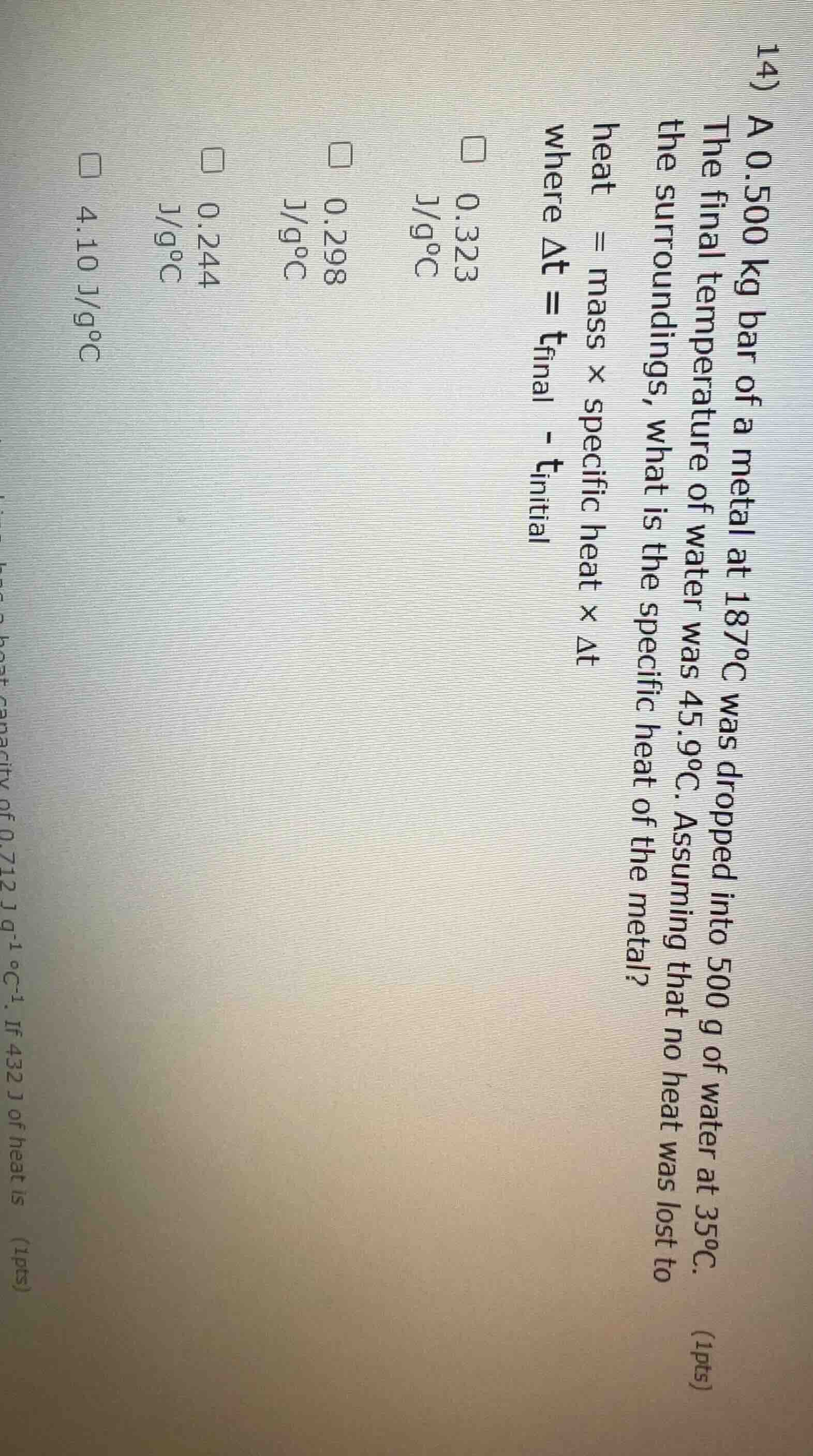 14) a 0.500 kg bar of a metal at 187°c was dropped into 500 g of water …