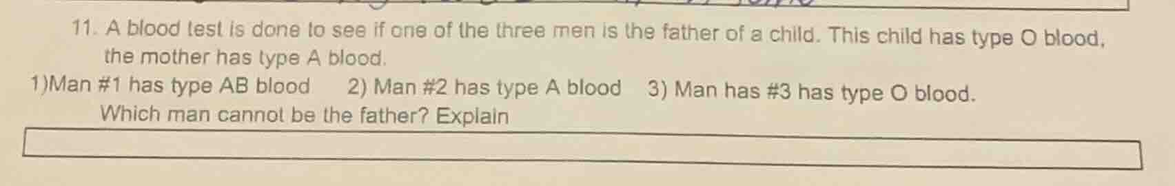 11. a blood test is done to see if one of the three men is the father o…