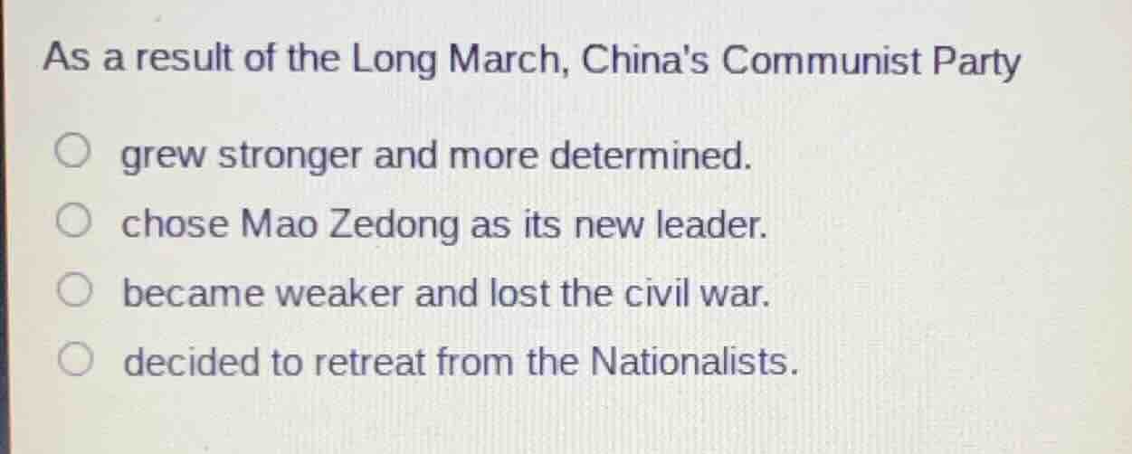 as a result of the long march, chinas communist party grew stronger and…