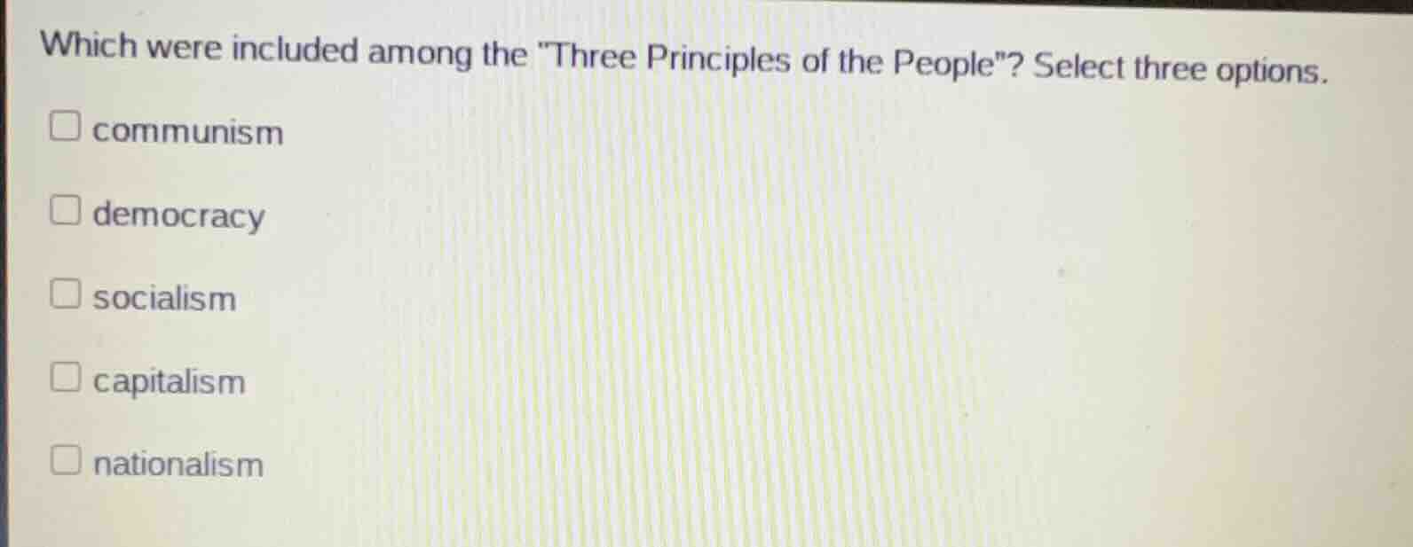 which were included among the \three principles of the people\? select …