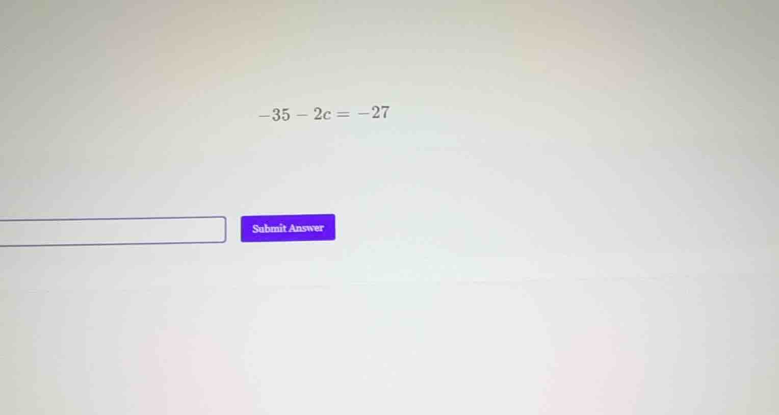 -35 - 2c = -27