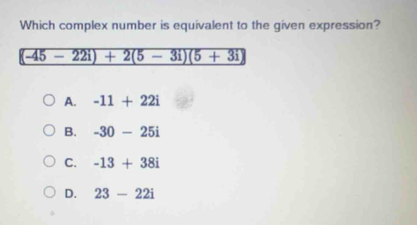 which complex number is equivalent to the given expression?\\((-45 - 22…