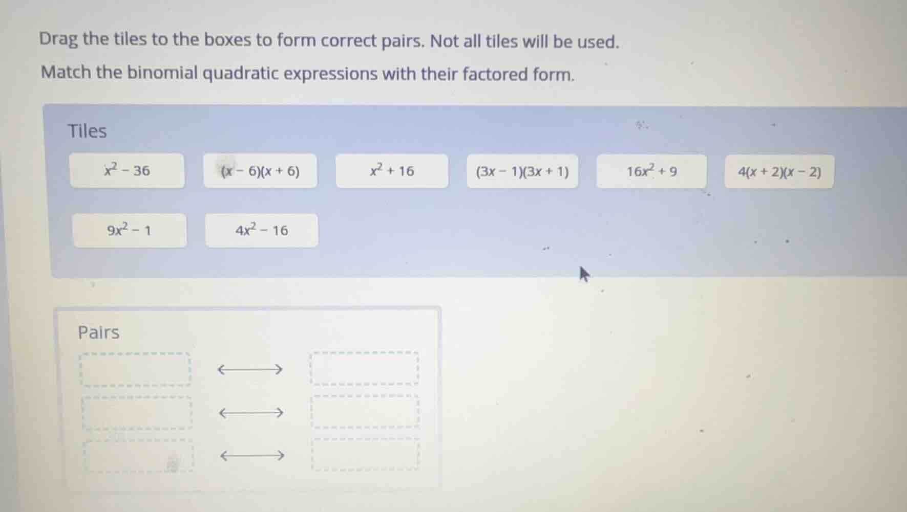 drag the tiles to the boxes to form correct pairs. not all tiles will b…