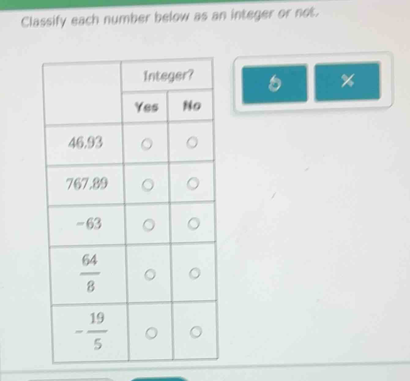 classify each number below as an integer or not. | | integer? | | --- |…