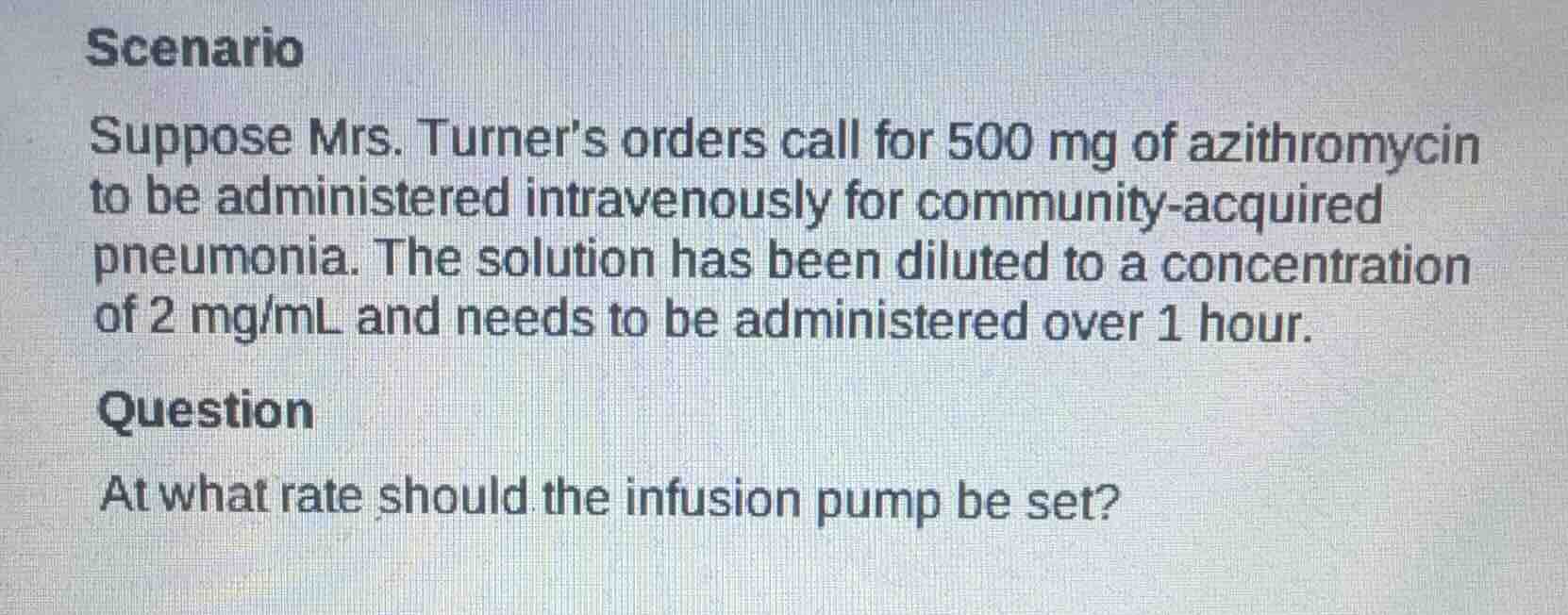 scenario suppose mrs. turners orders call for 500 mg of azithromycin to…