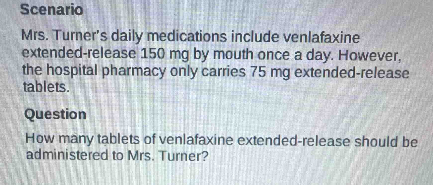 scenario mrs. turners daily medications include venlafaxine extended - …