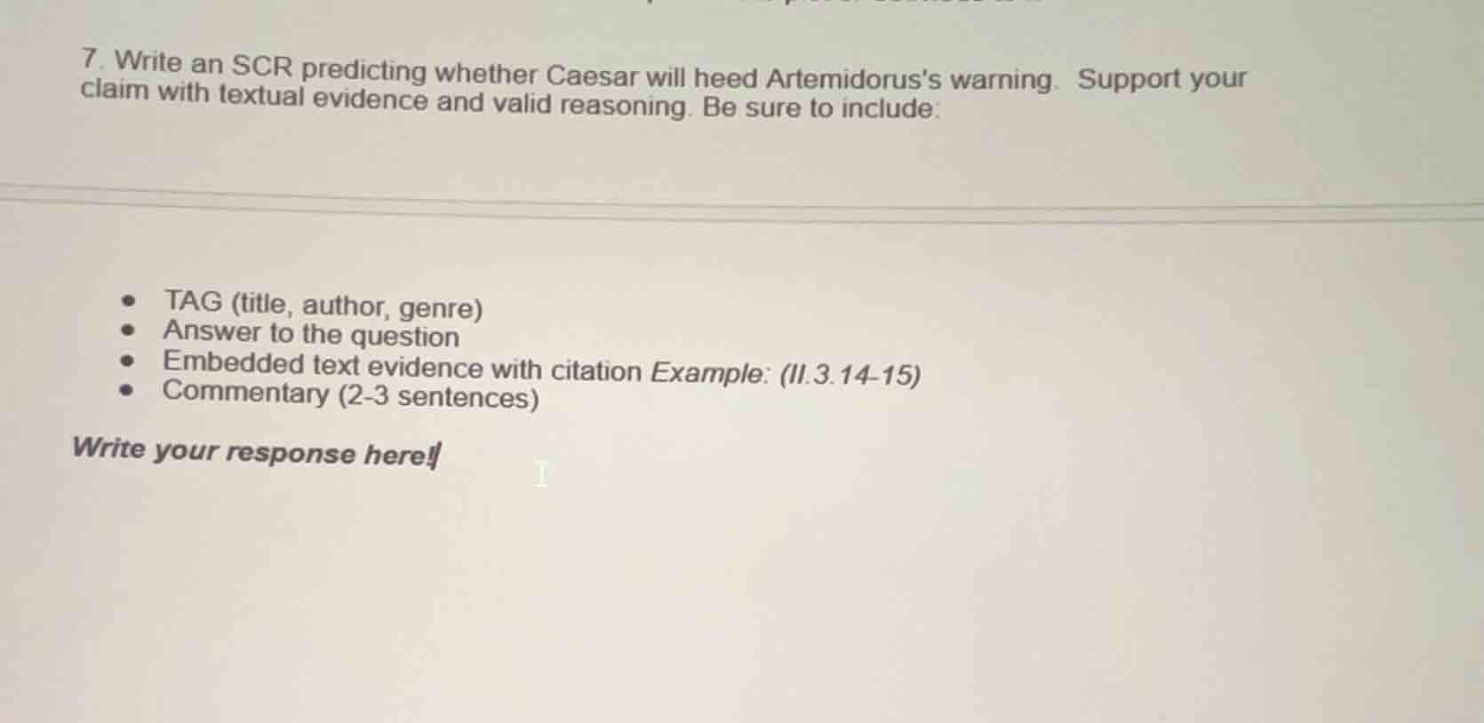 7. write an scr predicting whether caesar will heed artemidoruss warnin…