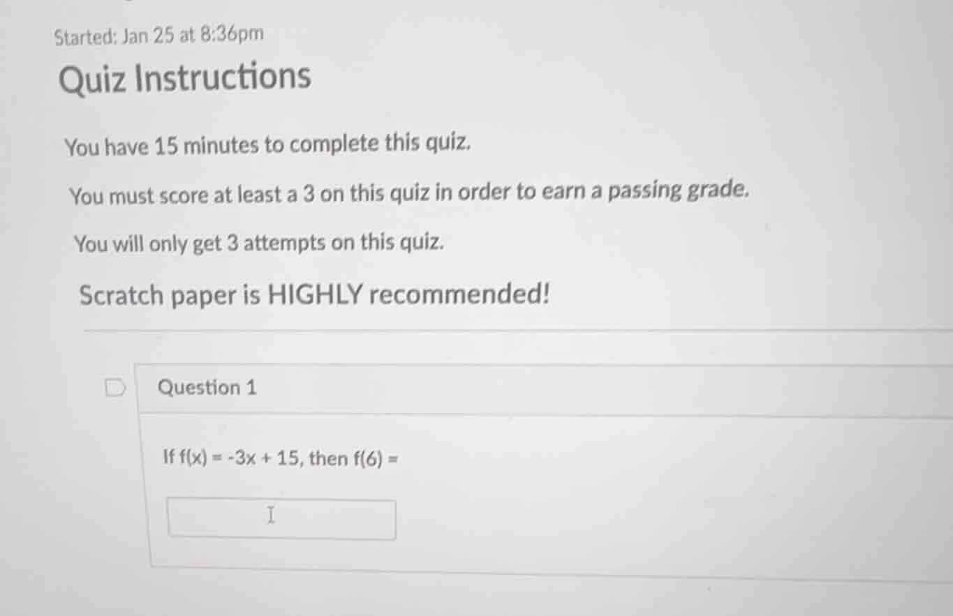 started: jan 25 at 8:36pm quiz instructions you have 15 minutes to comp…