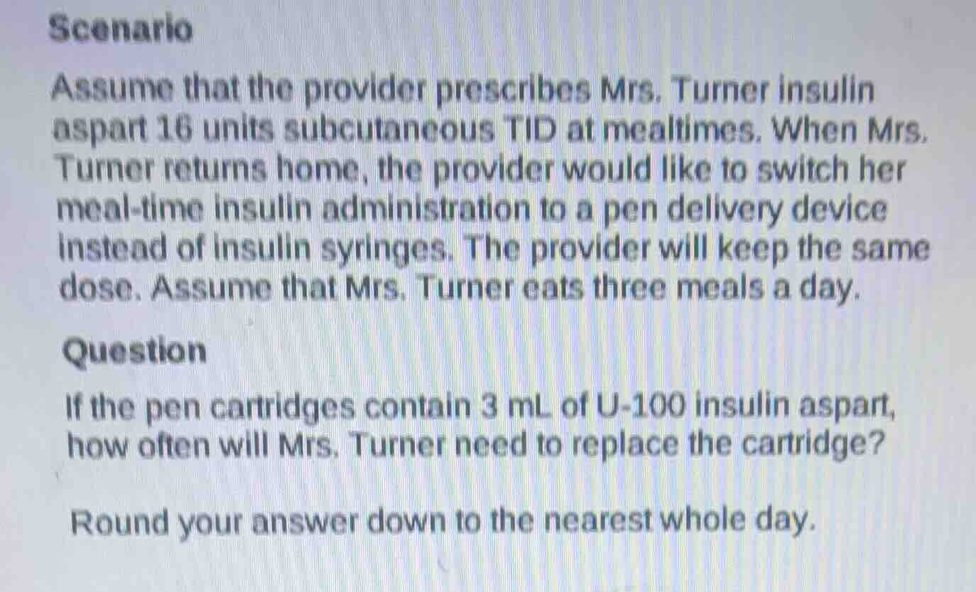 scenario assume that the provider prescribes mrs. turner insulin aspart…