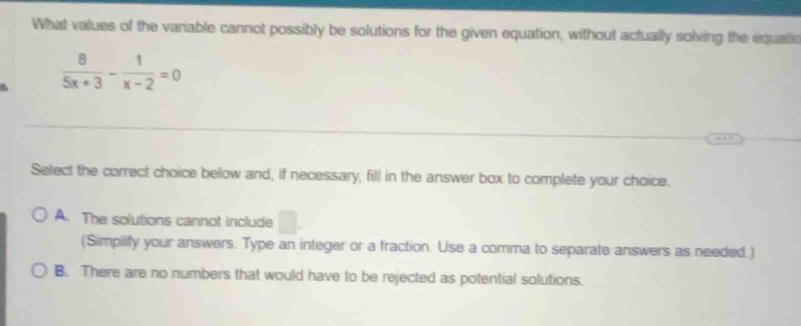 what values of the variable cannot possibly be solutions for the given …