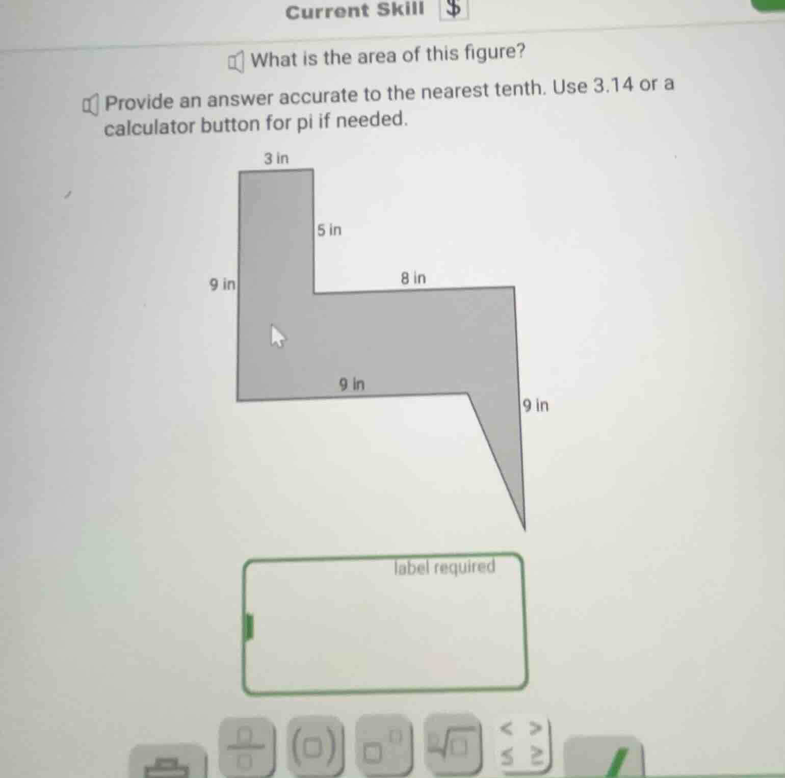 what is the area of this figure? provide an answer accurate to the near…