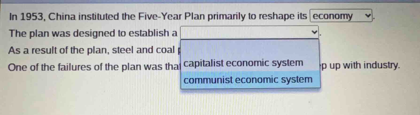 in 1953, china instituted the five-year plan primarily to reshape its e…