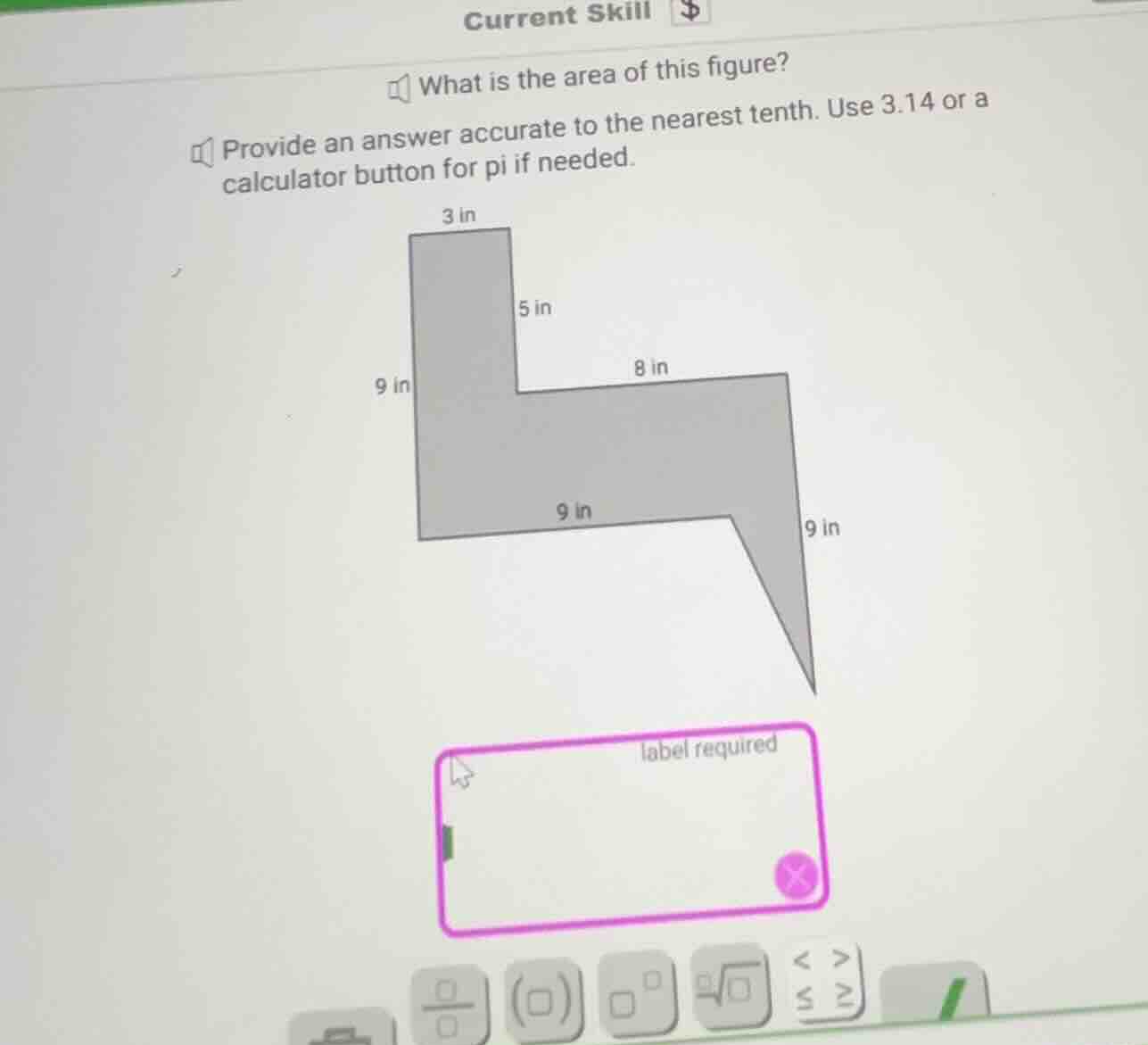 what is the area of this figure? provide an answer accurate to the near…