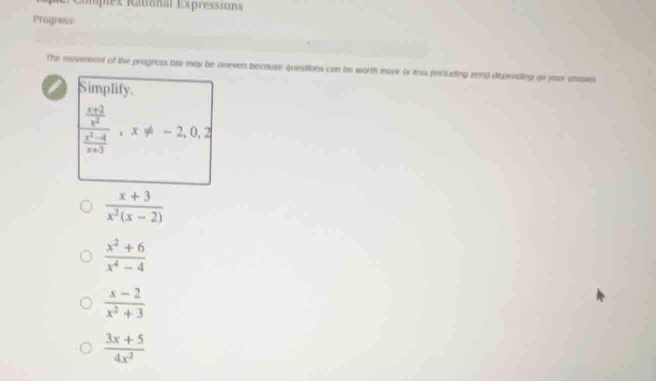 simplify. \\(\\frac{\\frac{x+2}{x^2}}{\\frac{x^2 - 4}{x + 3}}\\), \\(x …