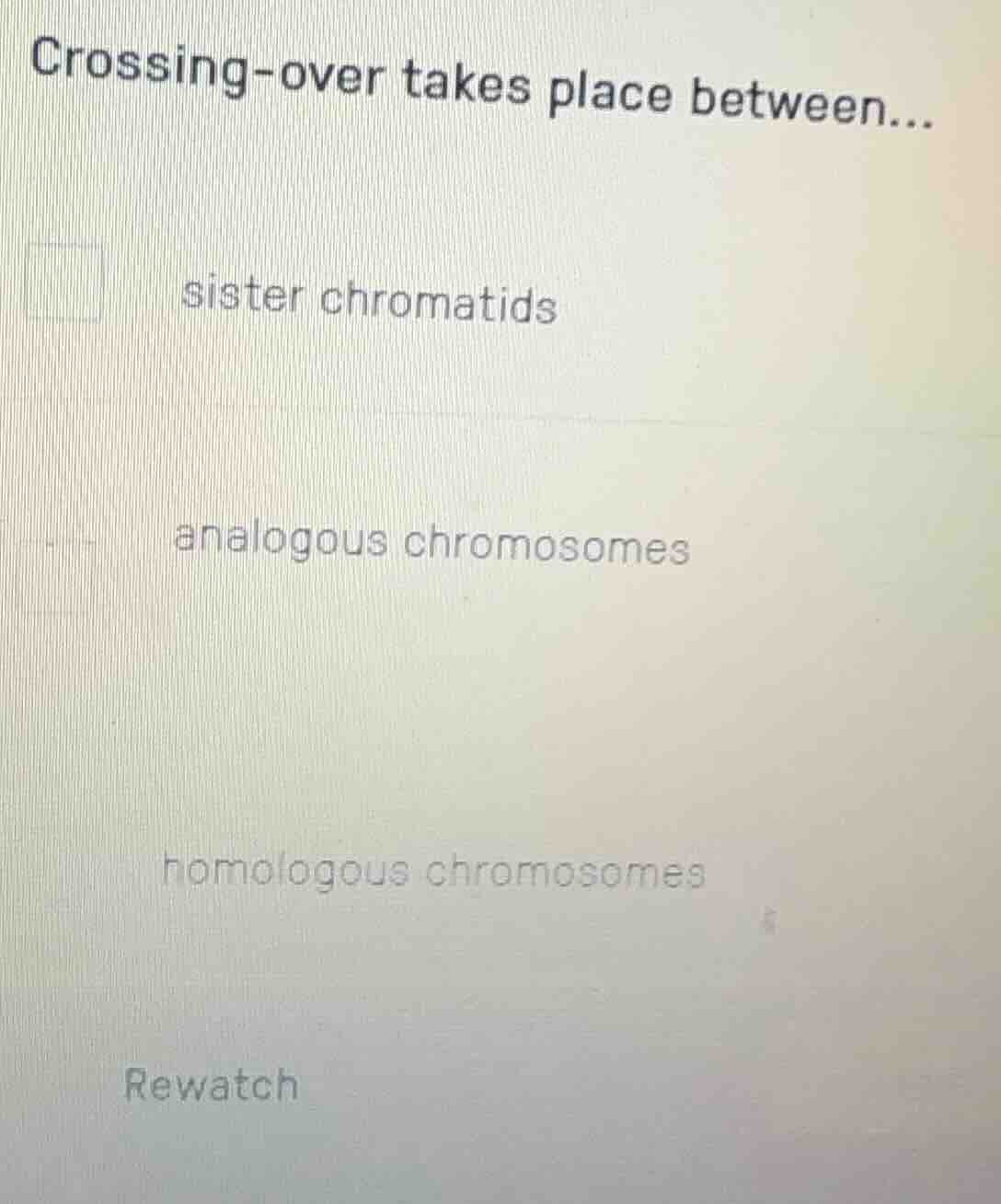 crossing - over takes place between... sister chromatids analogous chro…