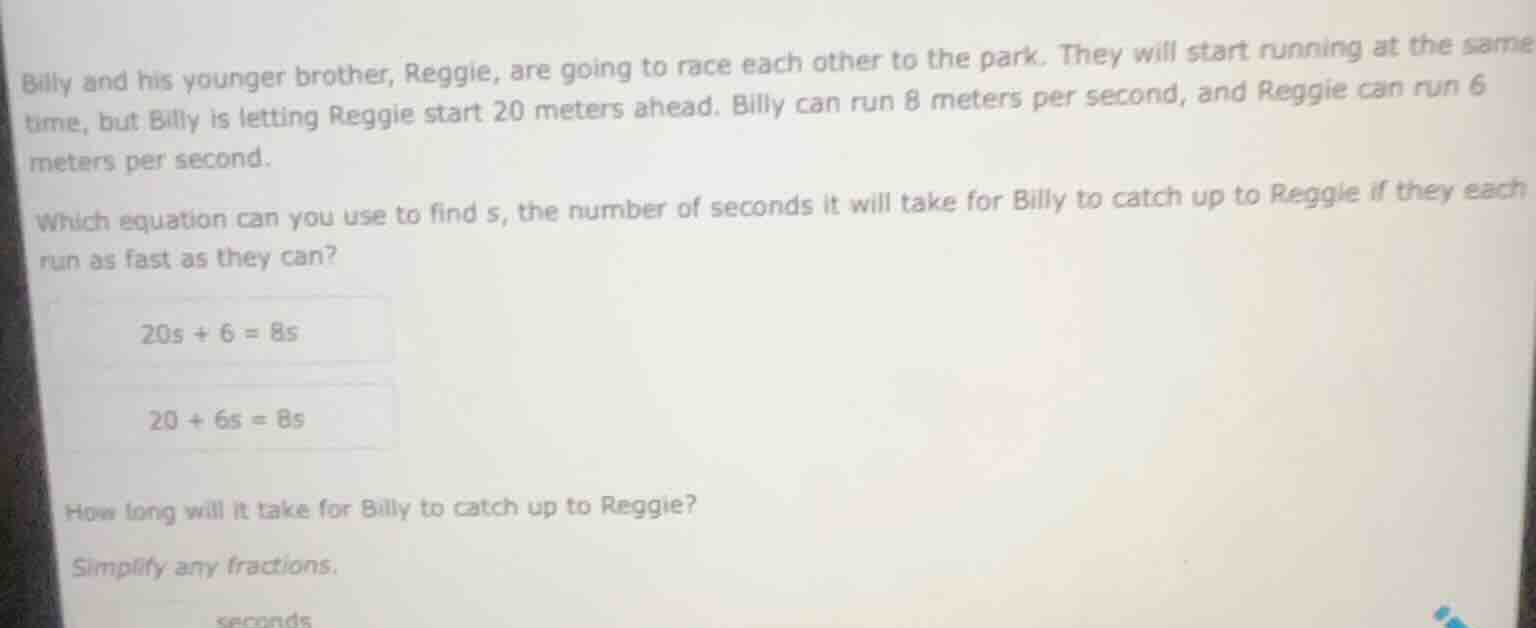 billy and his younger brother, reggie, are going to race each other to …