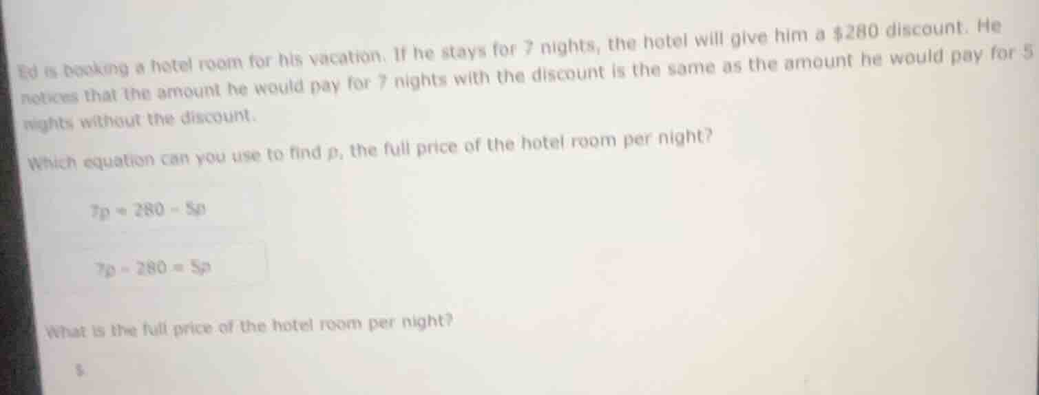 ed is booking a hotel room for his vacation. if he stays for 7 nights, …