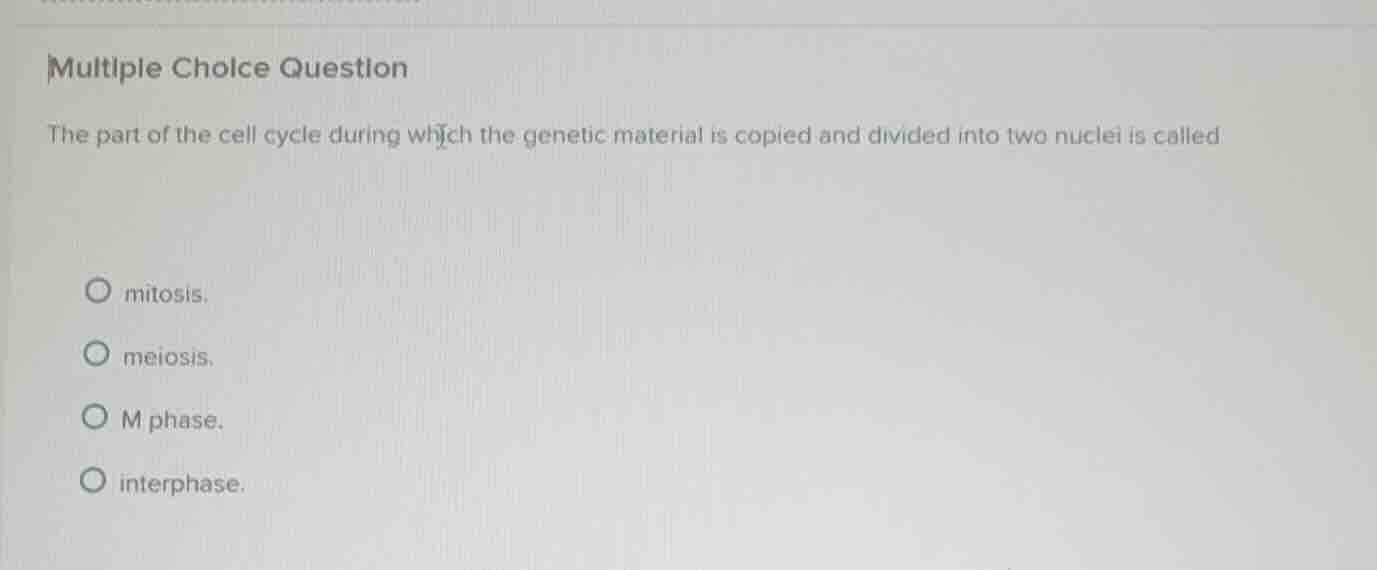 multiple choice question the part of the cell cycle during which the ge…