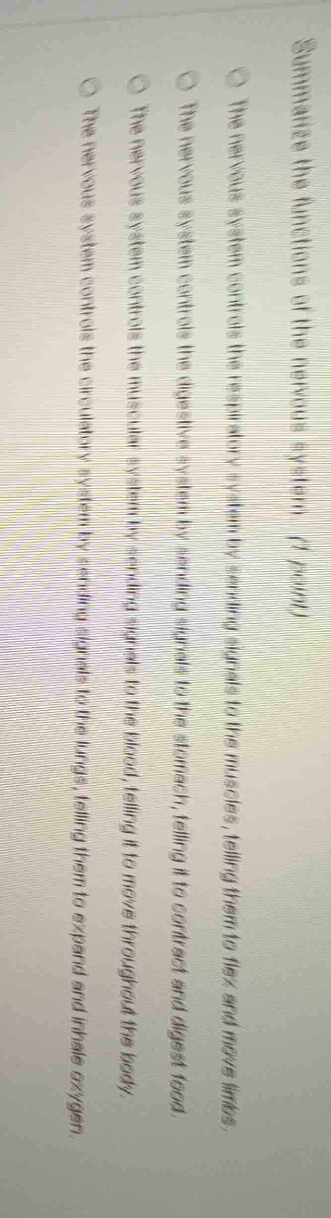 summarize the functions of the nervous system (1 point) the nervous sys…