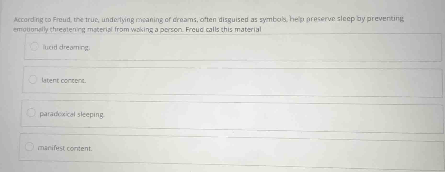according to freud, the true, underlying meaning of dreams, often disgu…