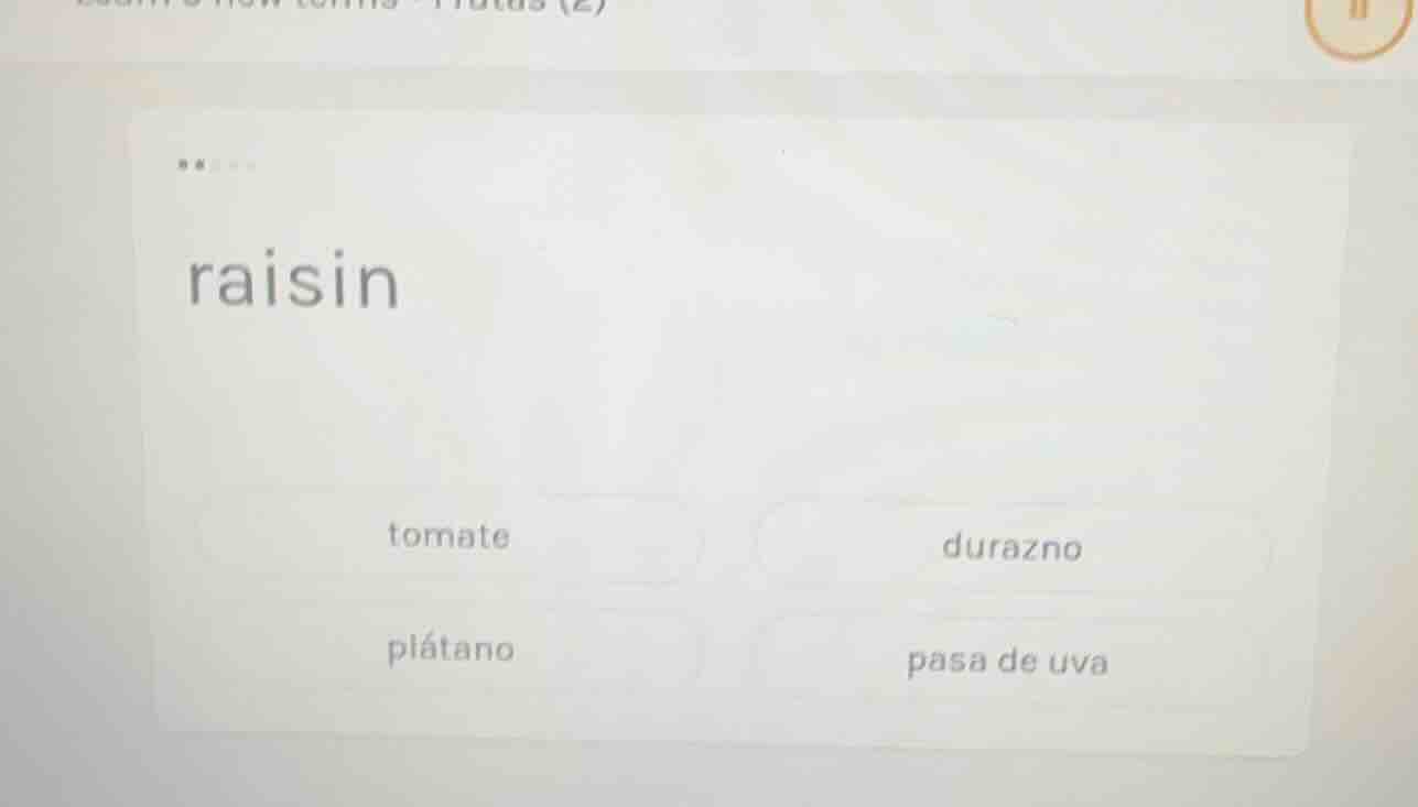 raisin tomate durazno plátano pasa de uva
