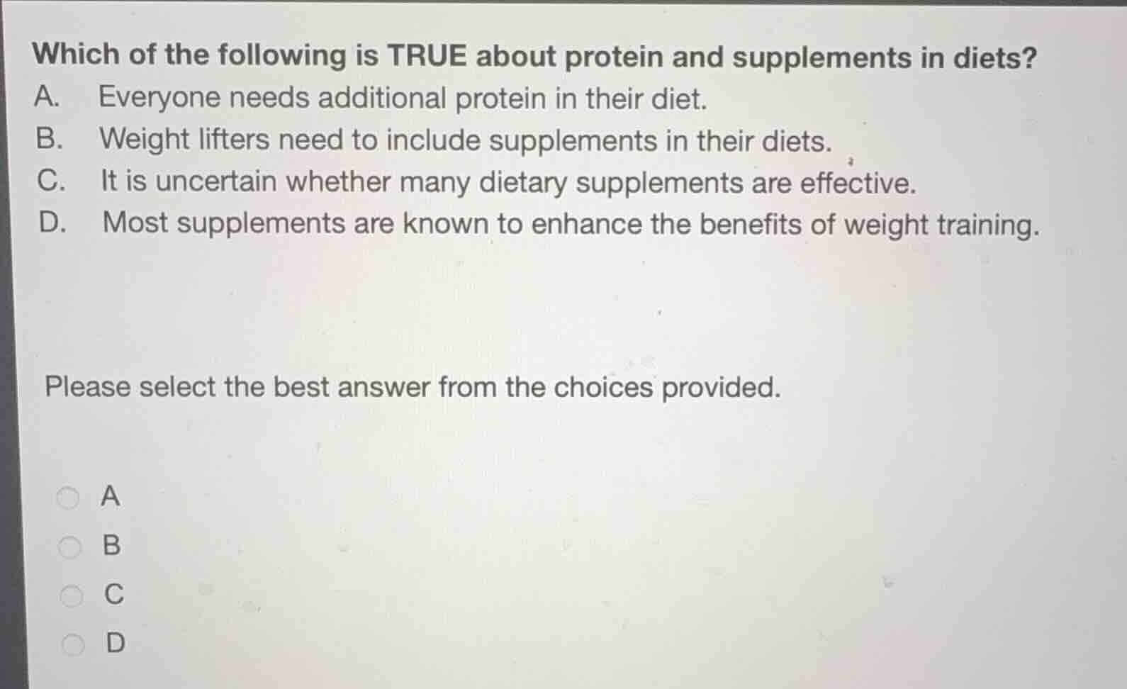 which of the following is true about protein and supplements in diets? …