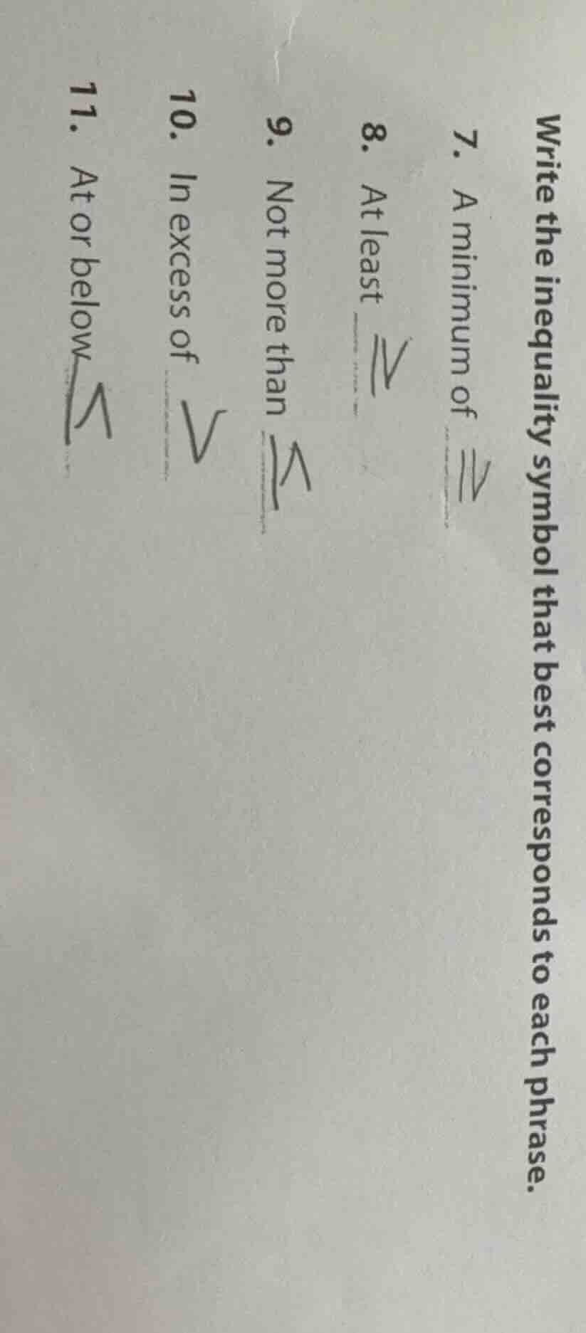 write the inequality symbol that best corresponds to each phrase. 7. a …
