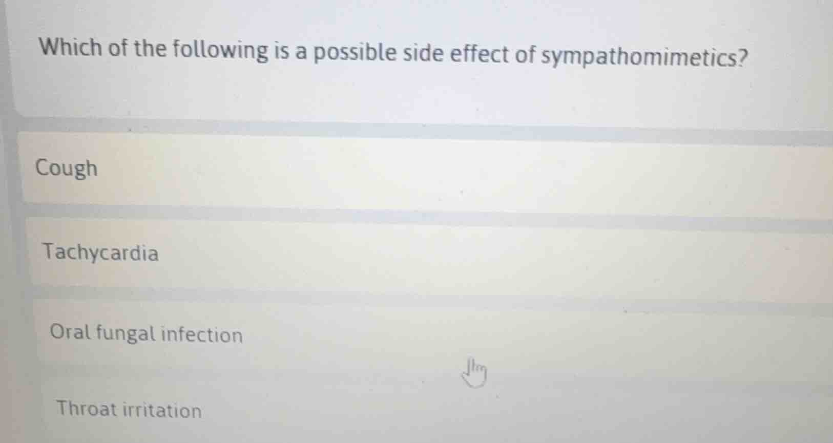 which of the following is a possible side effect of sympathomimetics? c…