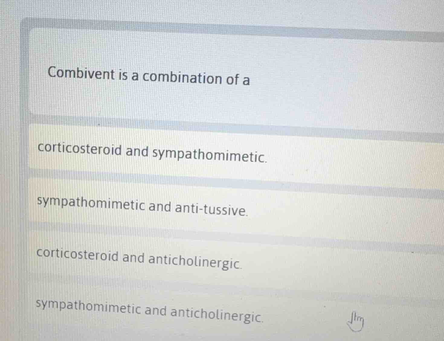 combivent is a combination of a corticosteroid and sympathomimetic. sym…