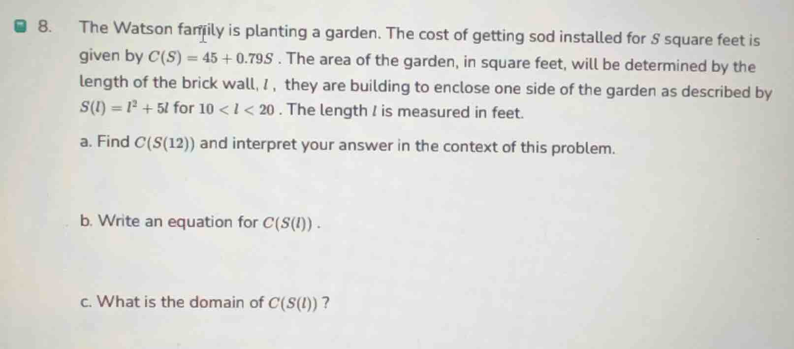 8. the watson family is planting a garden. the cost of getting sod inst…