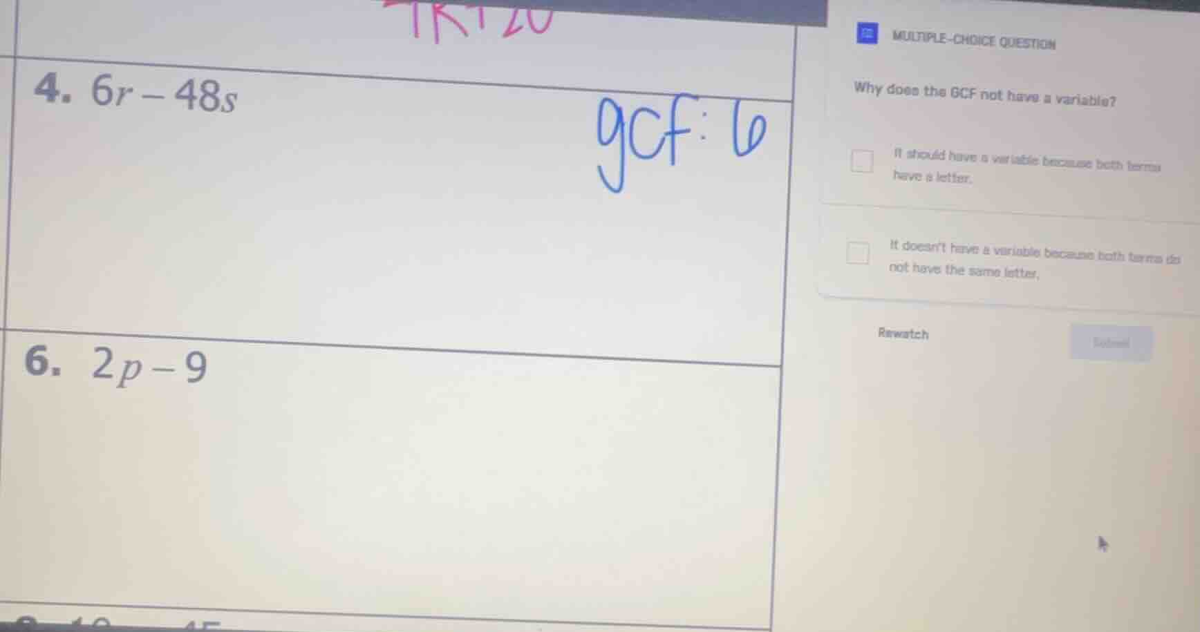 4. 6r - 48s 6. 2p - 9 multiple-choice question why does the gcf not hav…