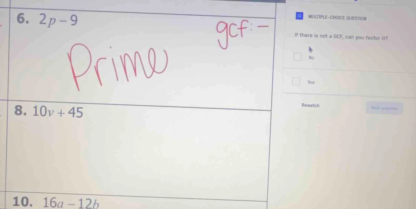 multiple-choice question if there is not a gcf, can you factor it? no y…