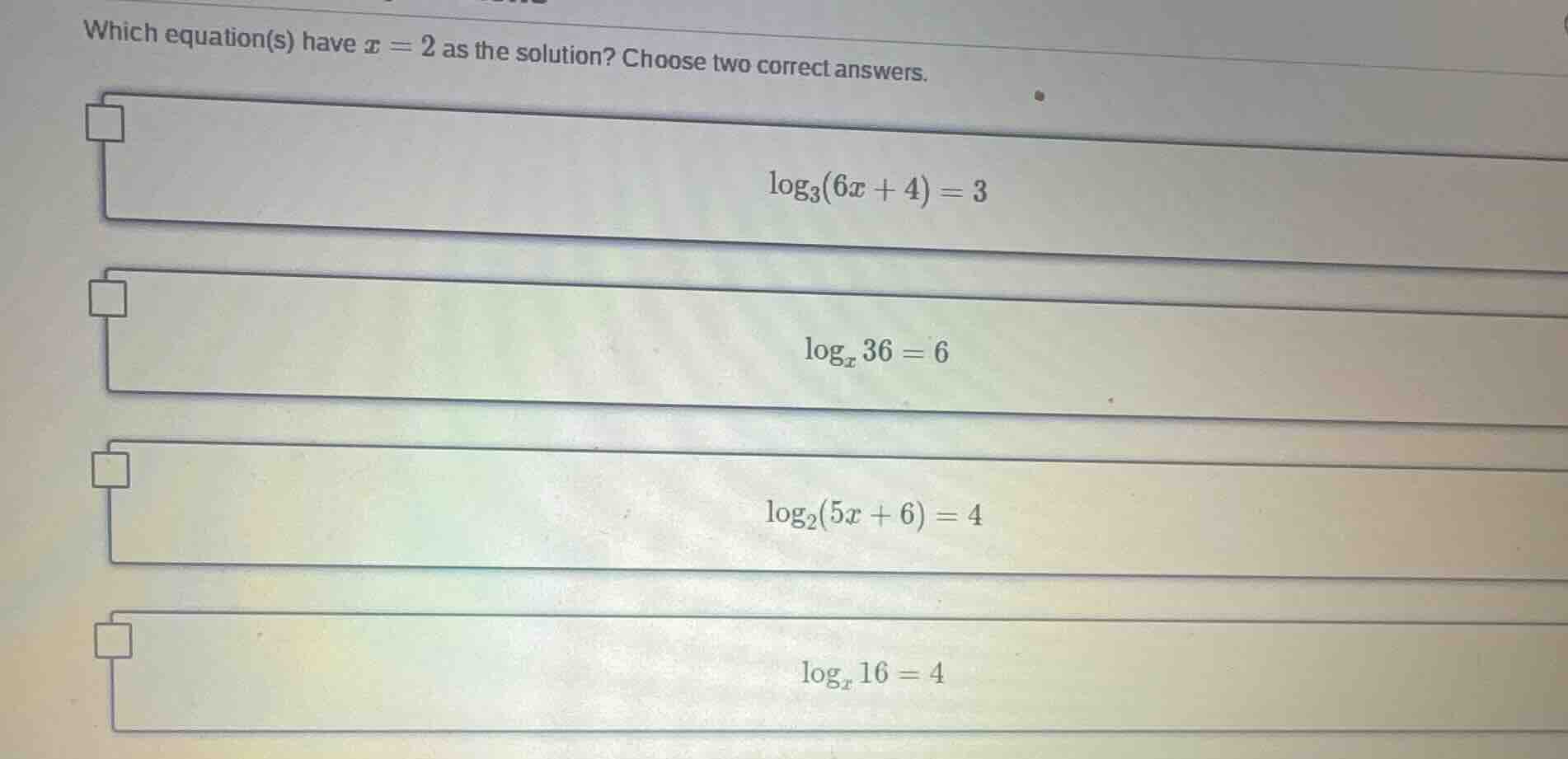 which equation(s) have ( x = 2 ) as the solution? choose two correct an…