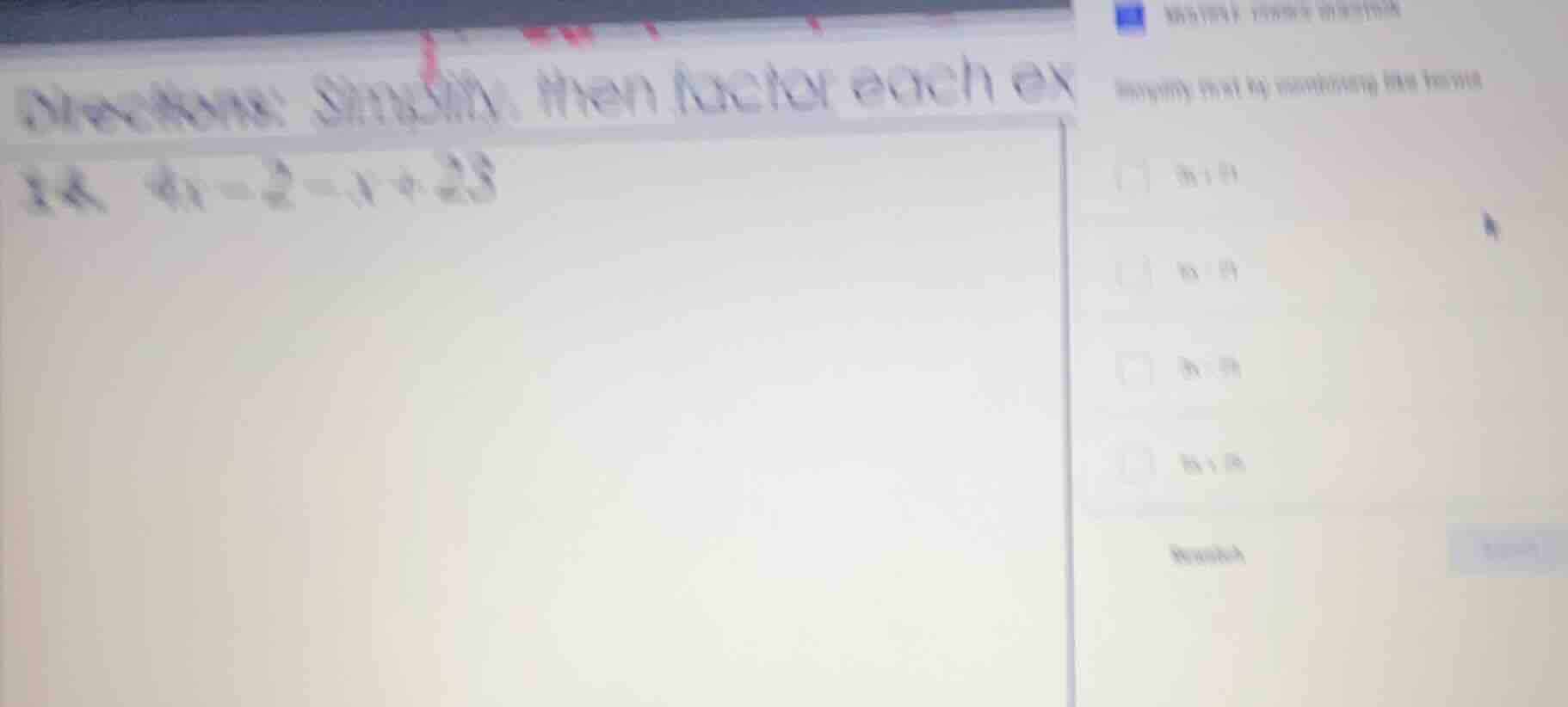 directions: simplify, then factor each ex 26. 4x - 2 - x + 23