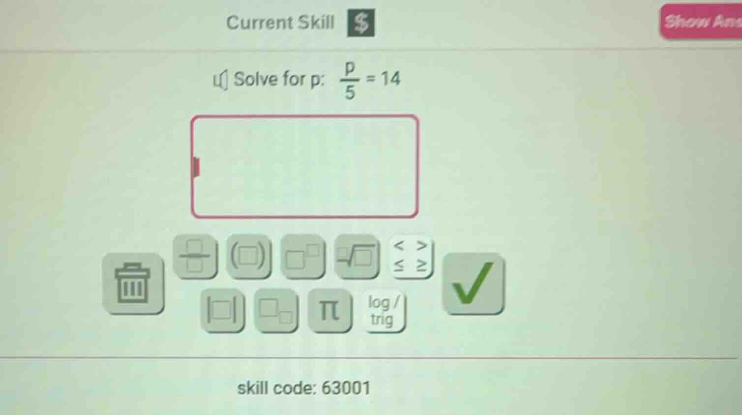 solve for p: \\(\\frac{p}{5} = 14\\)