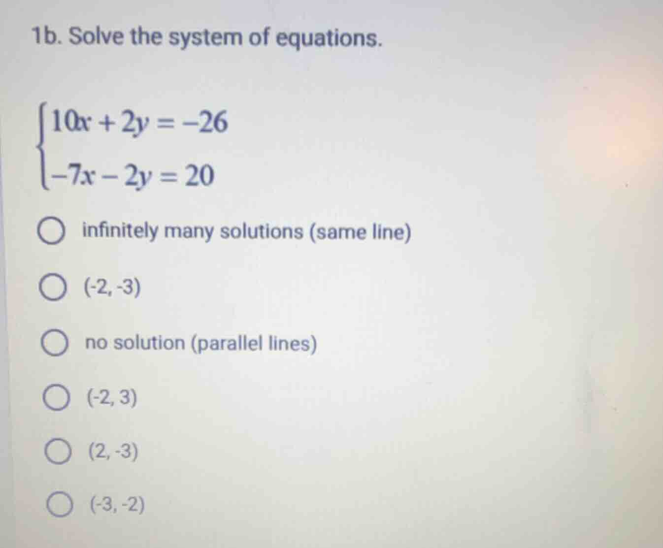1b. solve the system of equations.\\begin{cases}10x + 2y = -26\\\\-7x -…