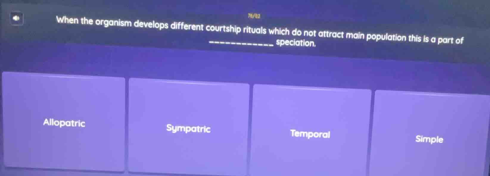 when the organism develops different courtship rituals which do not att…