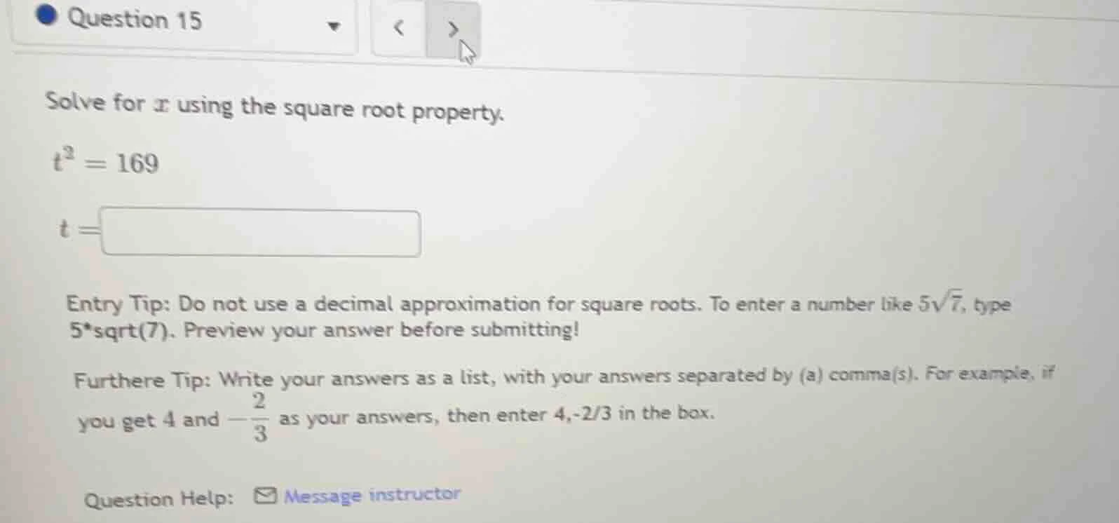 solve for ( x ) using the square root property. ( t^2 = 169 ) ( t = ) e…