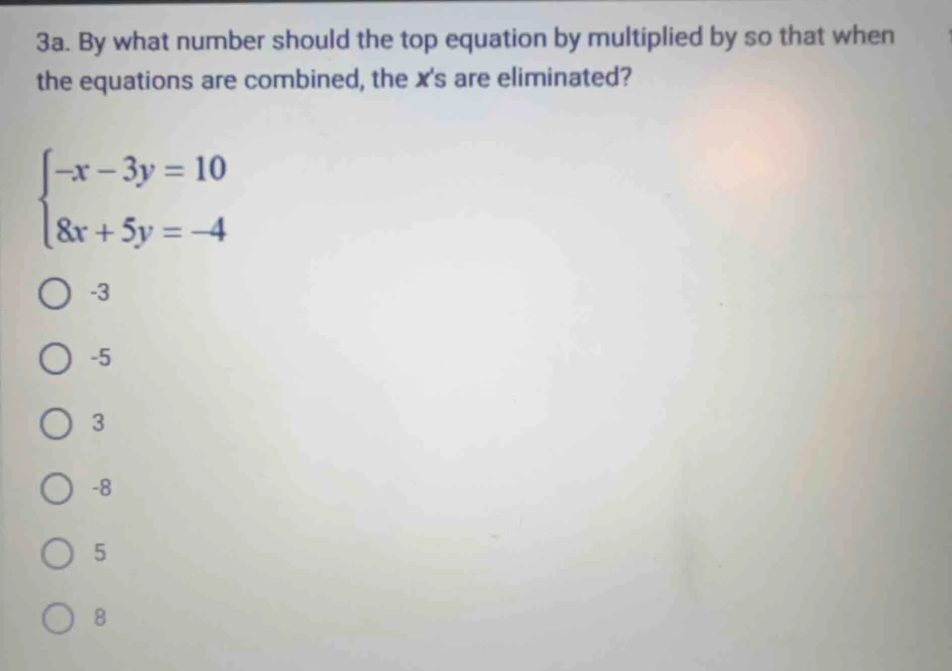 3a. by what number should the top equation by multiplied by so that whe…