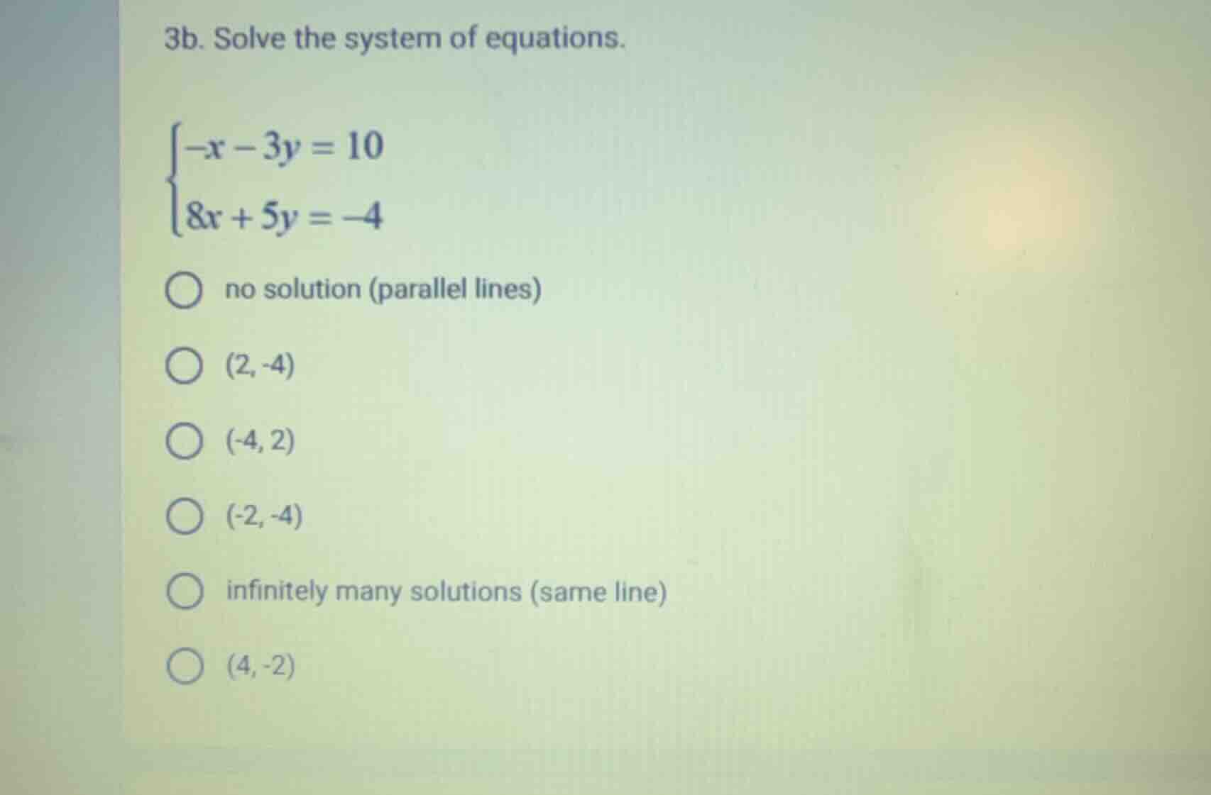 3b. solve the system of equations.\\begin{cases}-x - 3y = 10\\\\8x + 5y…