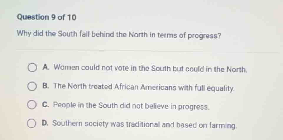 question 9 of 10 why did the south fall behind the north in terms of pr…
