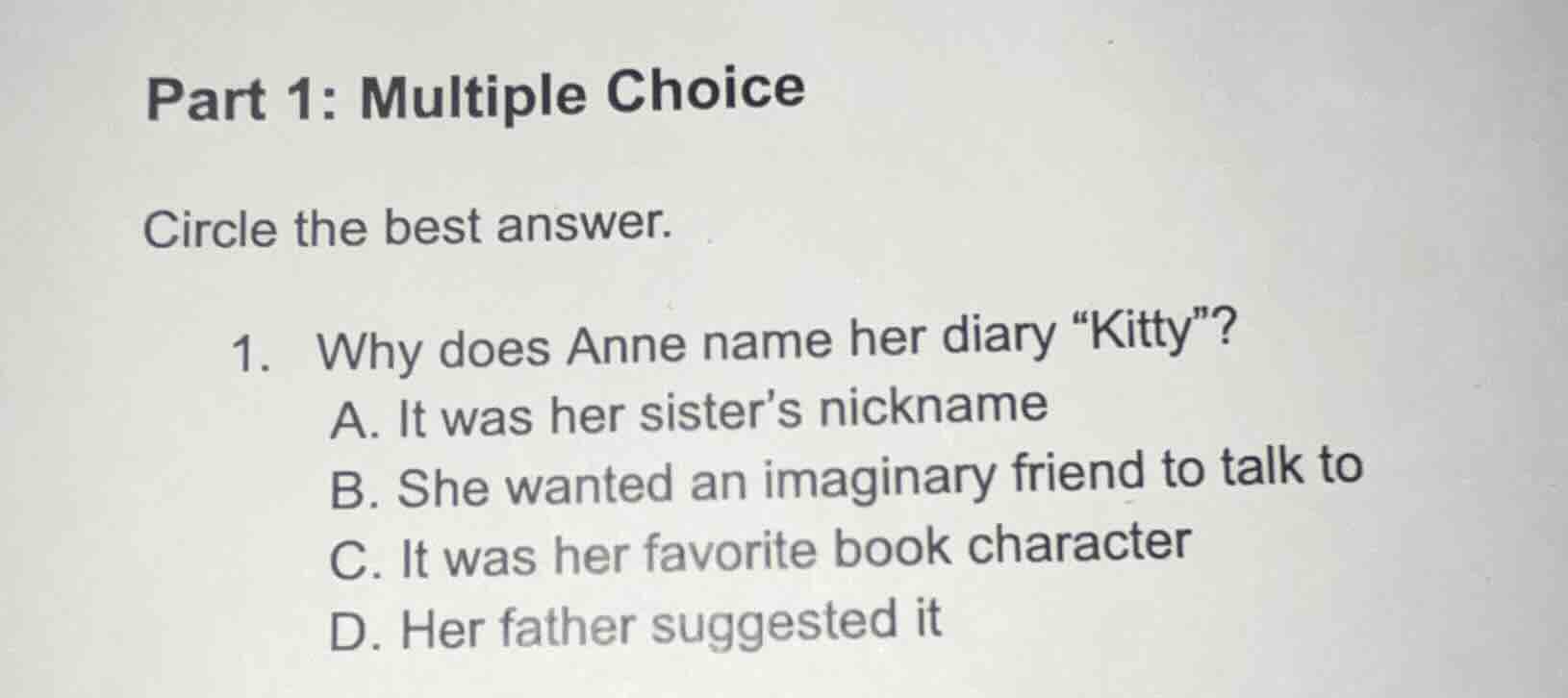 part 1: multiple choice circle the best answer. 1. why does anne name h…