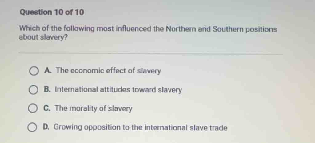question 10 of 10 which of the following most influenced the northern a…