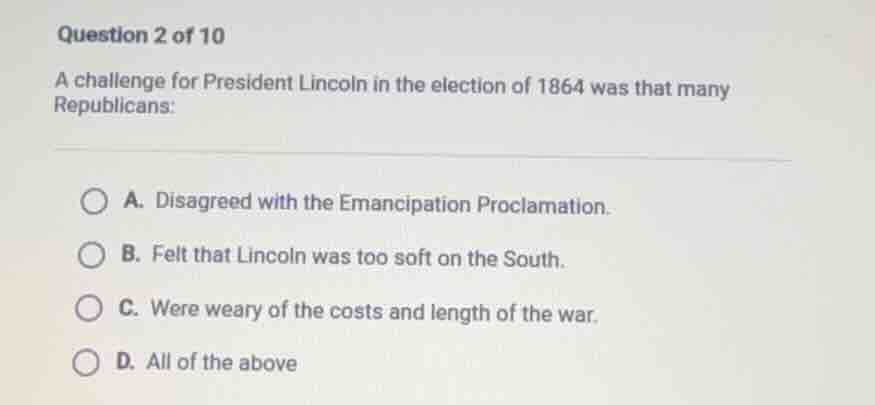 question 2 of 10 a challenge for president lincoln in the election of 1…