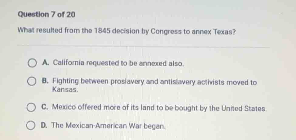 question 7 of 20 what resulted from the 1845 decision by congress to an…