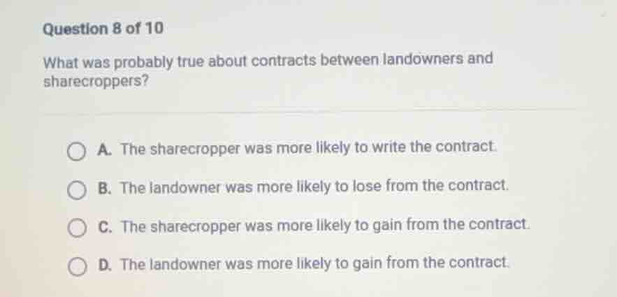 question 8 of 10 what was probably true about contracts between landown…