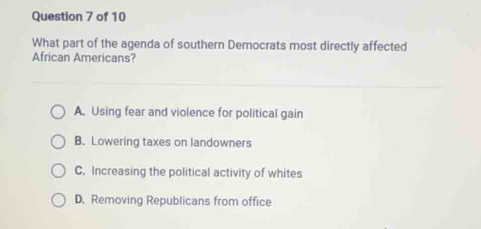 question 7 of 10 what part of the agenda of southern democrats most dir…