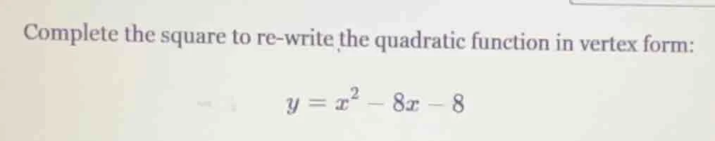 complete the square to re - write the quadratic function in vertex form…