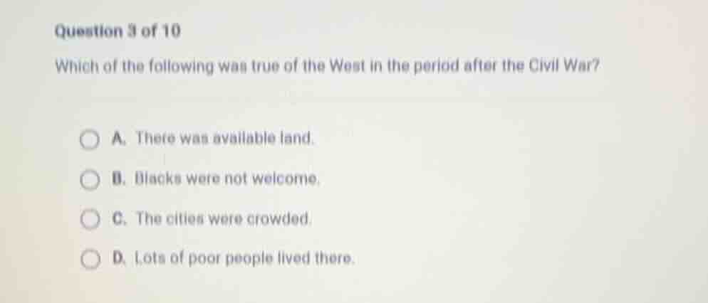 question 3 of 10 which of the following was true of the west in the per…